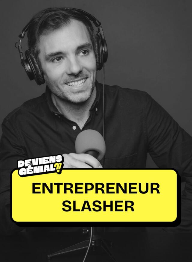 #1 Deviens Entrepreneur Slasher !