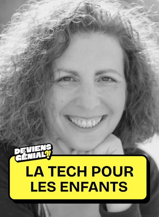 #15 Deviens Ambassadrice Tech pour les enfants !