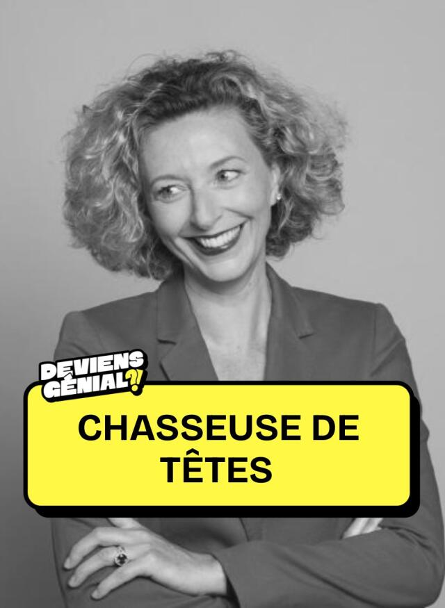 #21 Deviens chasseuse de têtes !
