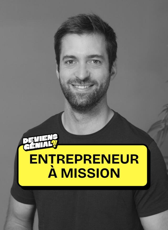 #38 Deviens Entrepreneur à mission !