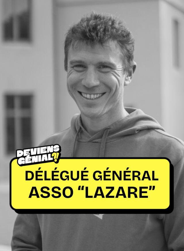 #60 Deviens Délégué Général Lazare !