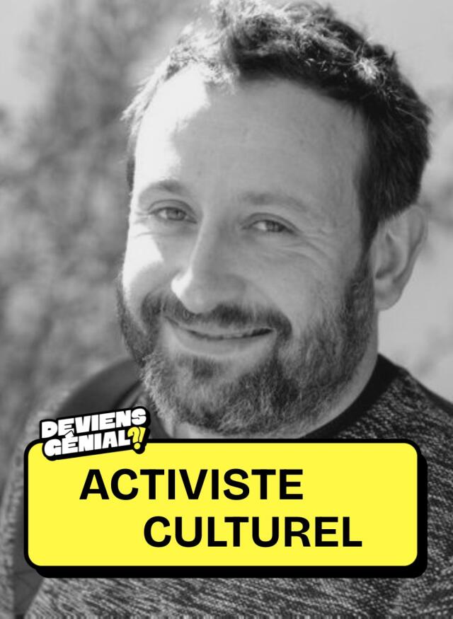 #70 Deviens Activiste culturel !