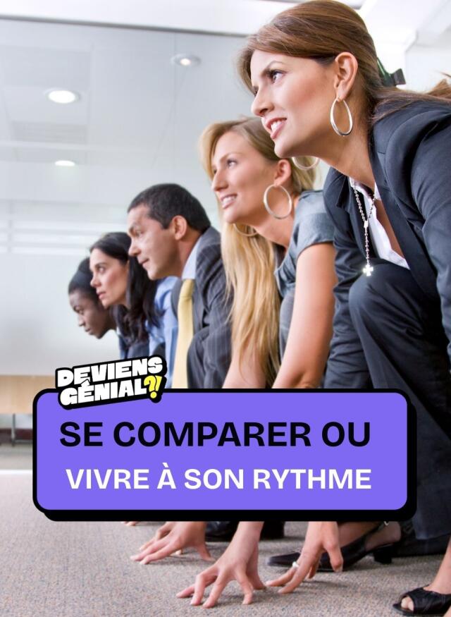 🎬 Se comparer ou vivre à son rythme ?